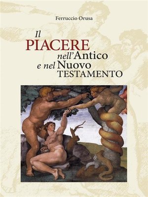cover image of Il piacere nell'Antico e nel Nuovo Testamento